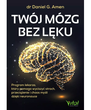 Twój mózg bez lęku - dr...