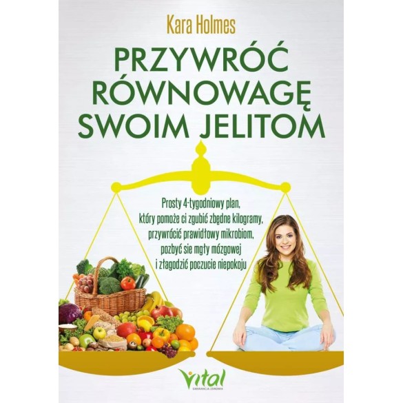 Przywróć równowagę swoim jelitom - Kara Holmes