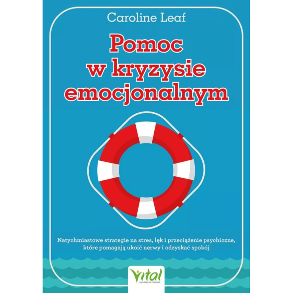 Pomoc w kryzysie emocjonalnym - dr Caroline Leaf