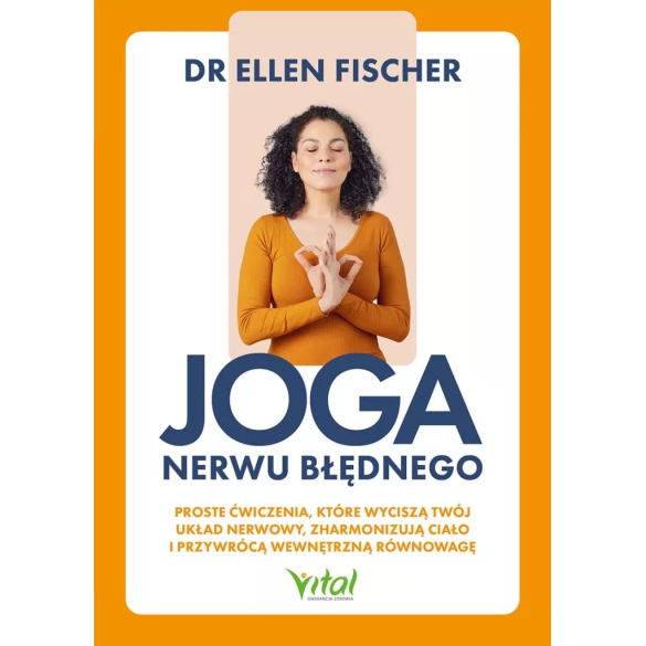 Joga nerwu błędnego - Dr med Ellen Fischer