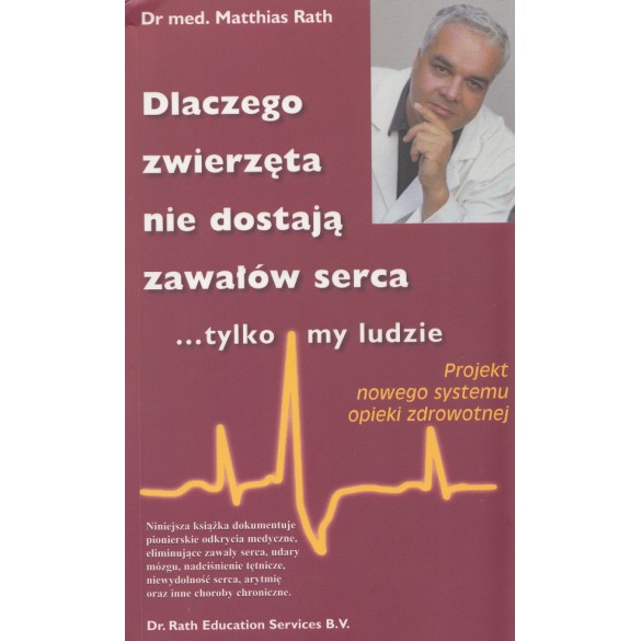Dlaczego zwierzęta nie dostają zawałów serca tylko my ludzie -  Dr. Rath Education Services B.V.