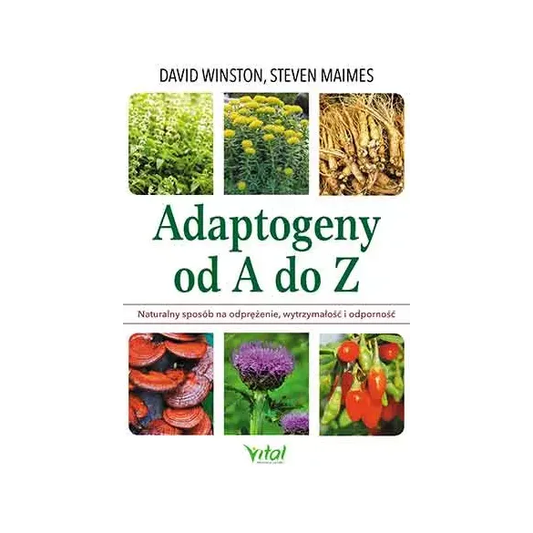 Adaptogeny od A do Z - David Winston, Steven Maimes
