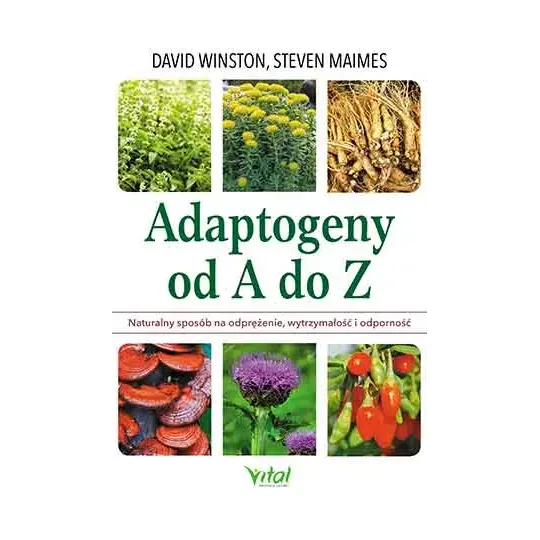 Adaptogeny od A do Z. Naturalny sposób na odprężenie, wytrzymałość i odporność D,D4 - 1032