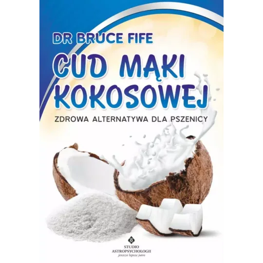 Cud mąki kokosowej. Zdrowa alternatywa dla pszenicy D,D3 - 1102