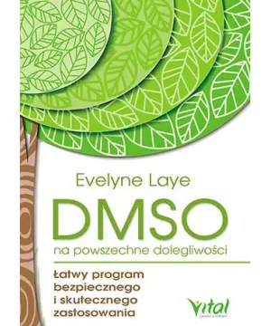 DMSO na powszechne dolegliwości - Evelyne Laye