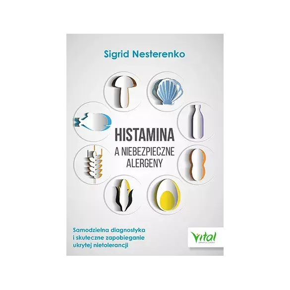 Histamina a niebezpieczne alergeny - Sigrid Nesterenko
