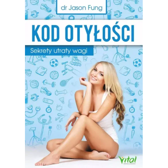 Kod otyłości - dr Jason Fung