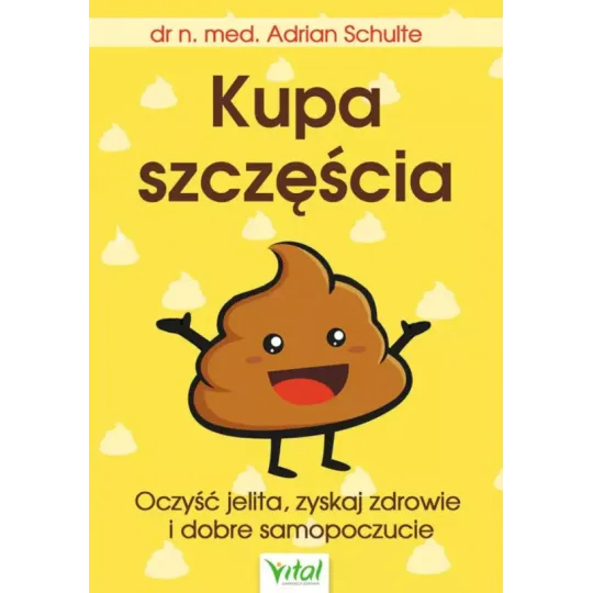Kupa szczęścia. Oczyść jelita, zyskaj zdrowie i dobre samopoczucie D,D5 - 1221