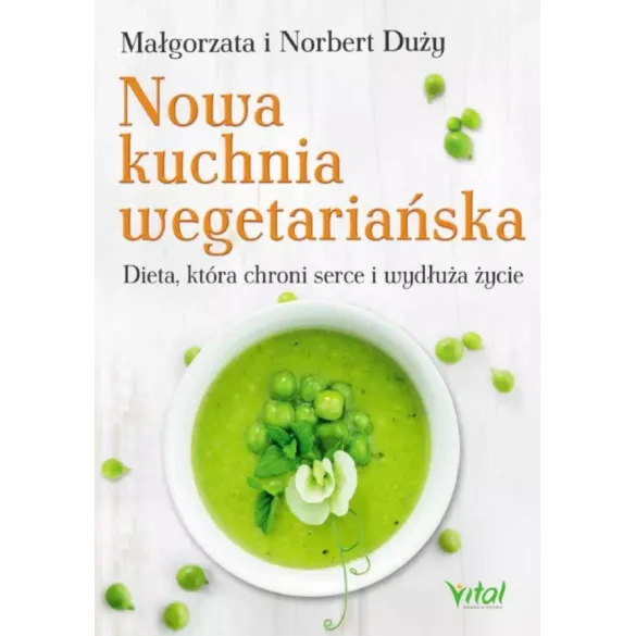 Nowa kuchnia wegetariańska - Małgorzata i Norbert Duży