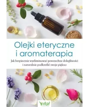 Olejki eteryczne i aromaterapia