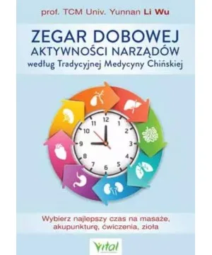 Zegar dobowej aktywności narządów według Tradycyjnej Medycyny Chińskiej D,C3