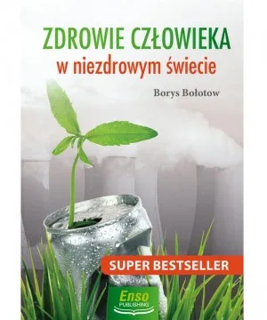 Zdrowie człowieka w niezdrowym świecie
