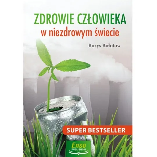 Zdrowie człowieka w niezdrowym świecie - 234