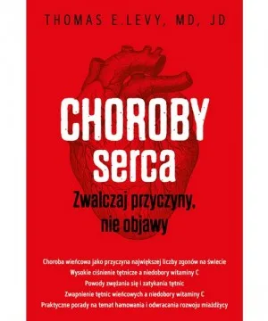 Choroby serca. Zwalczaj przyczyny, nie objawy D,D2