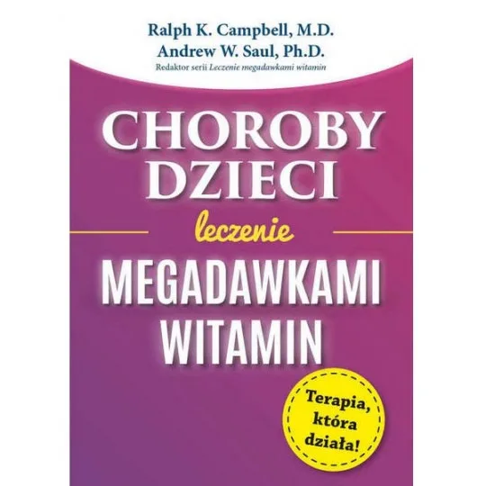 Choroby dzieci. Leczenie megadawkami witamin D,C1 - 257