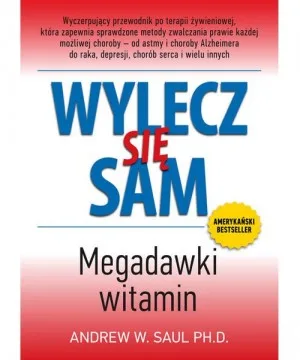Wylecz się sam. Megadawki witamin