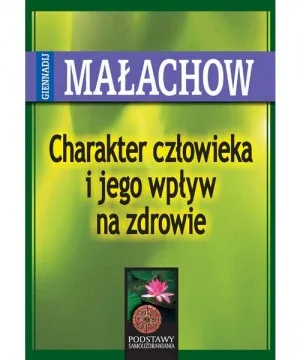 Charakter człowieka i jego wpływ na zdrowie D,C3