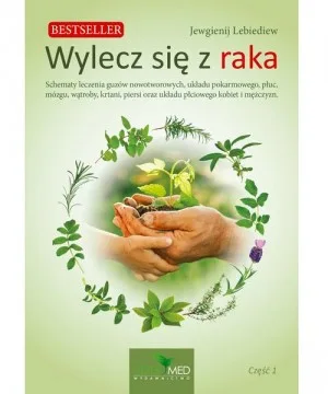 Wylecz się z raka. Część 1 - Jewgenij Lebiediew