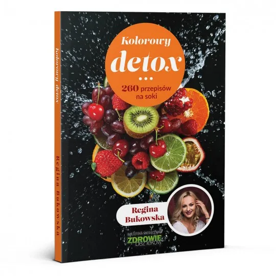 Kolorowy detox. 260 przepisów na soki - Regina Bukowska - 5344