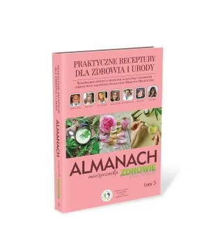 Almanach 5 - Praktyczne receptury dla zdrowia i urody