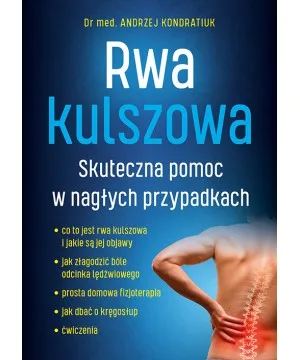 Rwa kulszowa. Skuteczna pomoc w nagłych przypadkach - Andrzej Kondratiuk
