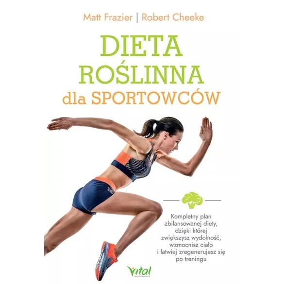 Dieta roślinna dla sportowców - Matt Frazier, Robert Cheeke