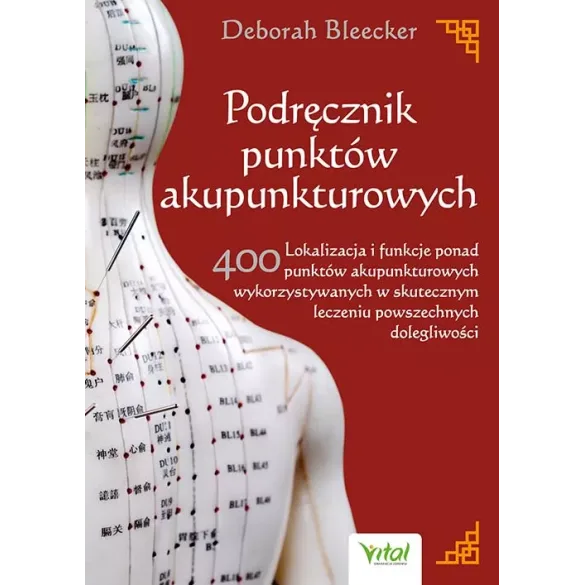 Podręcznik punktów akupunkturowych - Deborah Bleecker