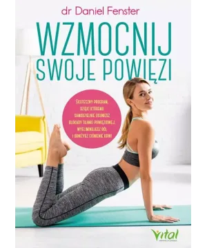 Wzmocnij swoje powięzi - Daniel Fenster