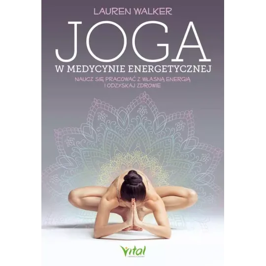 Joga w medycynie energetycznej - Lauren Walker - 6975