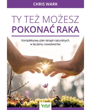 Ty też możesz pokonać raka - Chris Wark