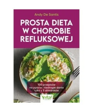 Prosta dieta w chorobie refluksowej - Andy De Santis