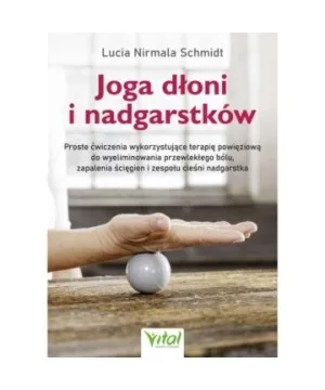 Joga dłoni i nadgarstków - Lucia Schmidt