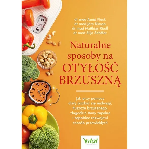 Naturalne sposoby na otyłość brzuszną - Anne Fleck, Jörn Klasen, Matthias Riedl, Silja Schäfer