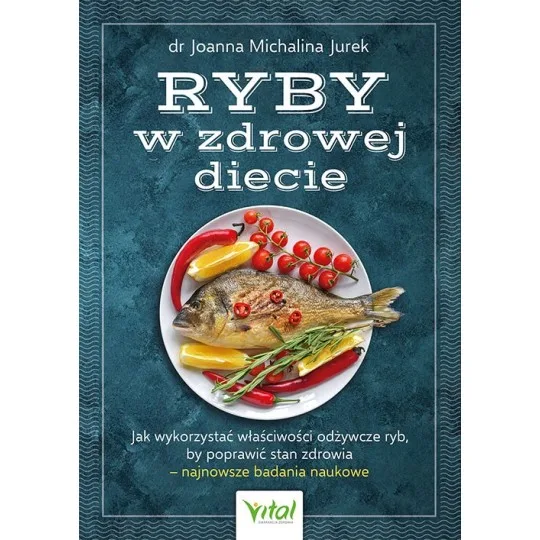 Ryby w zdrowej diecie - Joanna Michalina Jurek - 7106