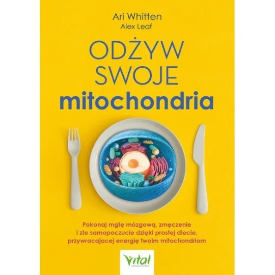 Odżyw swoje mitochondria - Alex Leaf, Ari Whitten - 7108