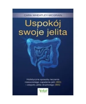 Uspokój swoje jelita - Cara Wheatley-McGrain