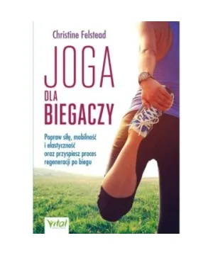 Joga dla biegaczy - Christine Felstead