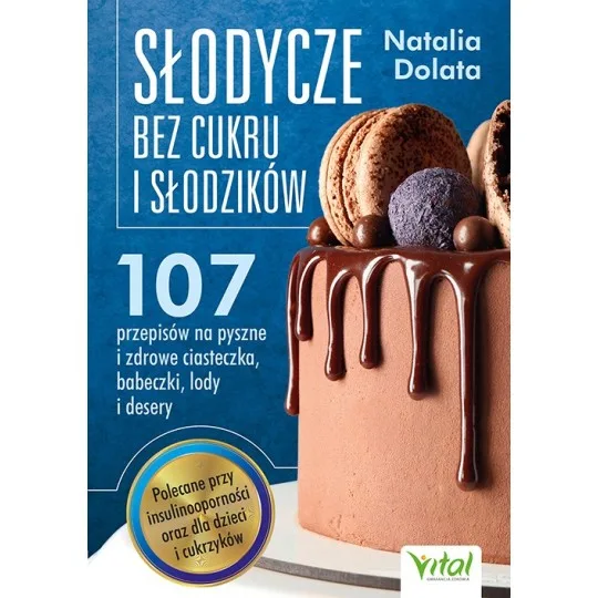 Słodycze bez cukru i słodzików - Natalia Dolata - 7132