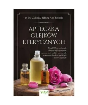 Apteczka olejków eterycznych - Eric Zielinski, Sabrina Ann Zielinski