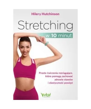Stretching w 10 minut - Hilery Hutchinson