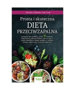 Prosta i skuteczna dieta przeciwzapalna - Dorothy Calimeris, Lulu Cook