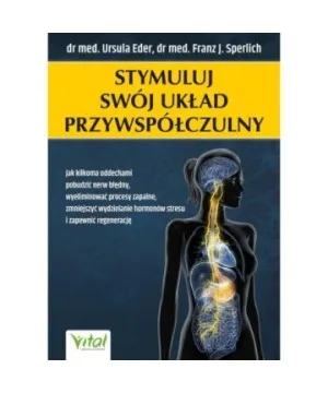 Stymuluj swój układ przywspółczulny - Franz J. Sperlich, Ursula Eder
