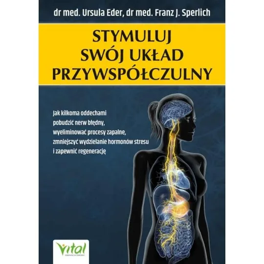 Stymuluj swój układ przywspółczulny - Franz J. Sperlich, Ursula Eder - 7213