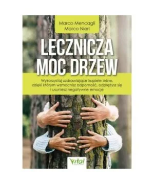 Lecznicza moc drzew - Marco Mencagli, Marco Nieri