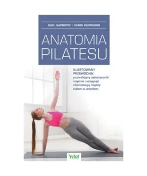Anatomia pilatesu - Karen Clippinger, Rael Isacowitz