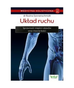 Układ ruchu – medycyna holistyczna tom XI - Rosina Sonnenschmidt