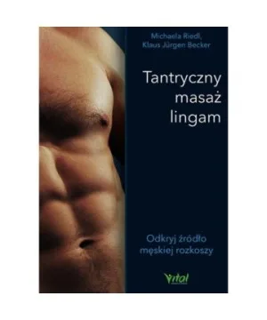 Tantryczny masaż lingam - Klaus Jürgen Becker, Michaela Riedl