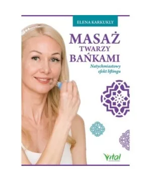 Masaż twarzy bańkami - Elena Karkukly