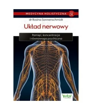 Układ nerwowy – medycyna holistyczna tom IX - Rosina Sonnenschmidt