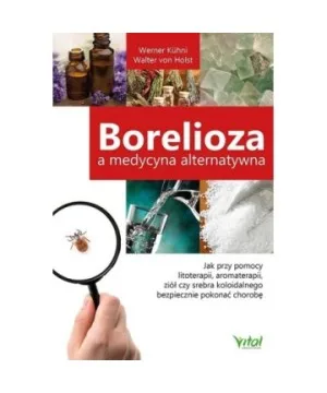Borelioza a medycyna alternatywna - Werner Kühni